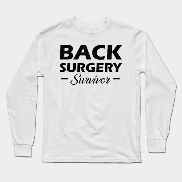 Back Surgery Survivor Long Sleeve T-Shirt by KC Happy Shop